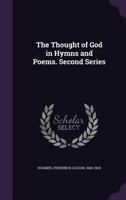 The Thought of God in Hymns and Poems Second Series 3744781518 Book Cover