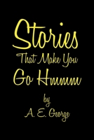 Stories That Make You Go Hmmm B0CDYVGH3G Book Cover