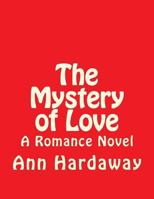 The Mystery of Love 1535259612 Book Cover