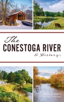 Conestoga River: A History 1540246531 Book Cover