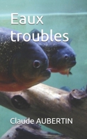 Eaux troubles: Récit d'aventure animalière B0BN2TLN6P Book Cover