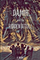 Damir and the Hidden Atoll 1674988028 Book Cover