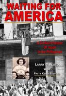 Waiting For America: A Civilian Prisoner of Japan in the Philippines 0989300714 Book Cover