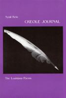 Creole Journal : The Louisiana Poems 0916418847 Book Cover