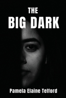 The Big Dark: A Memoir of Survival, Silence, and Finally, a Voice B0FFK3GFP9 Book Cover