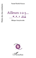 Ailleurs 1 2 3: ouvrage bilingue français-arabe (Poètes Des Cinq Continents) (French Edition) 2343146977 Book Cover