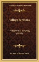 Village Sermons Preached At Whatley 110452256X Book Cover