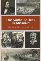 The Santa Fe Trail in Missouri 0826218806 Book Cover