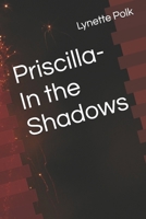 Priscilla-In the Shadows (Wassup with Priscilla) B0F9X2S1P4 Book Cover