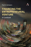 Financing the Entrepreneurial Venture: A Casebook 1839991488 Book Cover