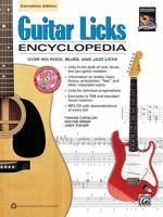 Guitar Licks Encyclopedia, Complete Edition: Over 900 Rock, Blues, and Jazz Licks [With CD (Audio)] 0739084461 Book Cover