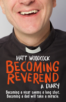 Becoming Reverend: A diary 1781400105 Book Cover