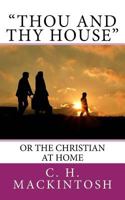 Thou and Thy House 1537092685 Book Cover