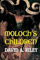 Moloch's Children 0993288812 Book Cover