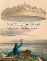 Searching for Utopia: The History of an Idea 0500251746 Book Cover