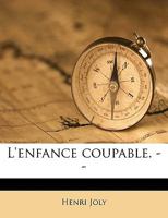 L'Enfance Coupable 1278211934 Book Cover