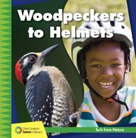 Woodpeckers to Helmets 1534142940 Book Cover