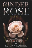 Blood And Roses: The Cinder Rose Saga 1990426190 Book Cover