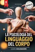 La Psicologia del Linguaggio del Corpo: 7 LIBRI IN 1: Manipolazione Mentale, Strategia Nera & PNL: Tecniche per Difendersi e Dominare la Comunicazione B0FG39CWZK Book Cover