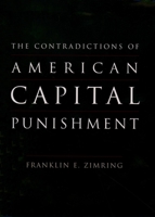 The Contradictions of American Capital Punishment (Studies in Crime and Public Policy) 0195178203 Book Cover