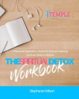 The Spiritual Detox Workbook: A Personal Application Guide for Women Seeking Spiritual Clarity & Growth 1089356005 Book Cover