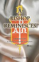 A Bishop Reminisces 1937851230 Book Cover