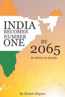 India becomes number one by 2065: And where to invest 1973426390 Book Cover