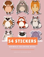 54 Stickers Animals Coloring Book: Kids Baby Animals Sticker Activity Book B08CWG4722 Book Cover
