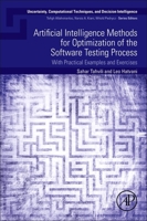 Artificial Intelligence Methods for Optimization of the Software Testing Process: With Practical Examples and Exercises 0323919138 Book Cover