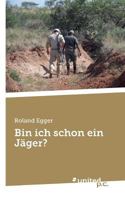 Bin ich schon ein Jäger? 3710338085 Book Cover