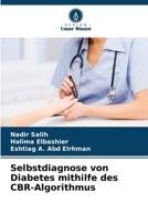 Selbstdiagnose von Diabetes mithilfe des CBR-Algorithmus (German Edition) 6208149827 Book Cover