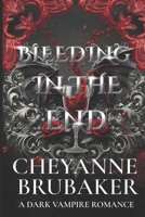 Bleeding in the End: A Dark Sapphic Vampire Romance (Beasts of Desire) B0FT2NF3MK Book Cover