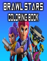 Brawl Stars Coloring Book: Over 45 coloring pages for kids and adults B08JDX79QN Book Cover
