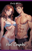 Hot Couples: Sexy Erotic Stories for Adults Illustrated with Hentai Pictures - Naked Illustrations 3384297318 Book Cover