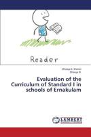 Evaluation of the Curriculum of Standard I in Schools of Ernakulam 3659348546 Book Cover