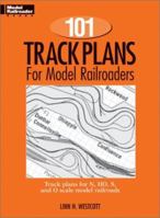 One Hundred and One Track Plans for Model Railroaders (Model Railroad Handbook, No. 3) 0890245126 Book Cover