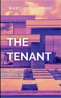 The Tenant: Where the Walls Have Your Name B0FF3T5281 Book Cover