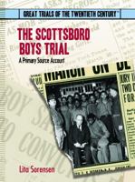The Scottsboro Boys Trial: A Primary Source Account (Great Trials of the 20th Century.) 0823939758 Book Cover