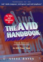 The Avid Handbook: Techniques for the Avid Media Composer and Avid Xpress, Third Edition 024080404X Book Cover