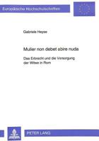 Mulier Non Debet Abire Nuda: Das Erbrecht Und Die Versorgung Der Witwe in ROM 3631471262 Book Cover