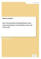 Die Zwischenberichtspublizitat Nach Osterreichischen Vorschriften, IAS Und Us-GAAP 3838677668 Book Cover