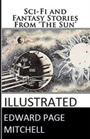 Sci-Fi and Fantasy Stories From 'The Sun' Illustrated 1517439701 Book Cover