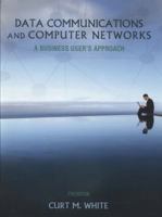 Data Communications and Computer Networks: A Business User's Approach