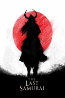The Last Samurai: Screenplay B08C48ZXK3 Book Cover