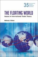 Floating World, The: Issues in International Trade Theory 9814590312 Book Cover