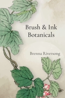 Brush & Ink Botanicals: Mastering Monochromatic Expressions of the Plant Kingdom in Ink B0DT5MSQJY Book Cover
