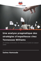 Une analyse pragmatique des stratégies d'impolitesse chez Tennessee Williams (French Edition) 6209866522 Book Cover