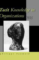 Tacit Knowledge in Organizations 0761953361 Book Cover