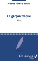Le Garçon traqué (French Edition) 2343121400 Book Cover
