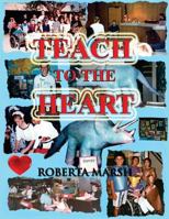 Teach to the Heart 1500616834 Book Cover